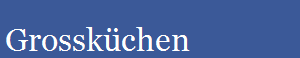 Grossk�chen